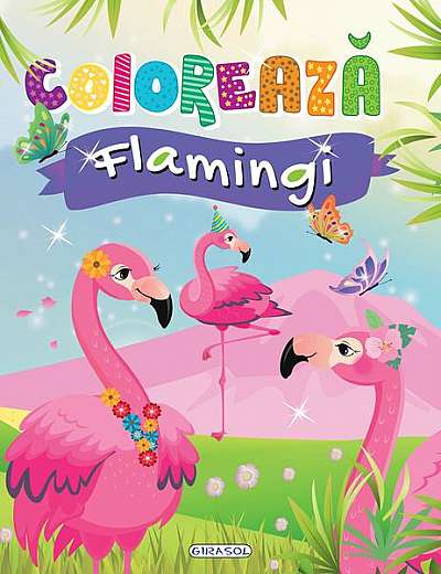 Colorează - Flamingi - Paperback - *** - Girasol
