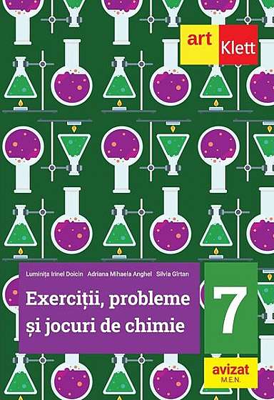 Exerciţii, probleme și jocuri de Chimie. Clasa a VII-a - Paperback brosat - Luminiţa Irinel Doicin, Adriana Anghel, Silvia Gîrtan - Art Klett