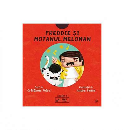 Freddie și motanul meloman (Vol. 3) - Hardcover - Cristiana Petre - Curtea Veche