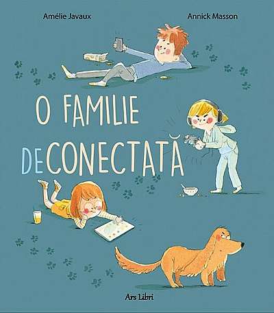 O familie deconectată - Paperback - Amélie Javaux - Ars Libri