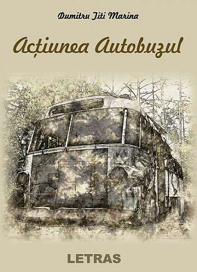 Acțiunea autobuzul - Paperback brosat - Dumitru Titi Marina - Letras