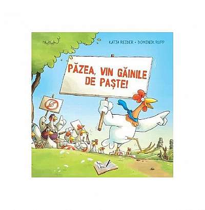 Păzea, vin găinile de Paște! - Paperback brosat - Katja Reider, Dominik Rupp - Ars Libri