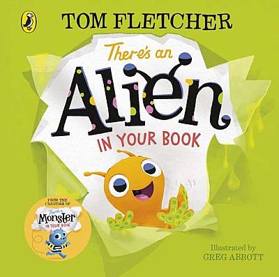 There's an Alien in Your Book - Board book - Tom Fletcher - Penguin Random House Children's UK