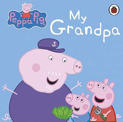 Peppa Pig: My Grandpa - Board book - Mark Baker, Neville Astley - Penguin Random House Children's UK