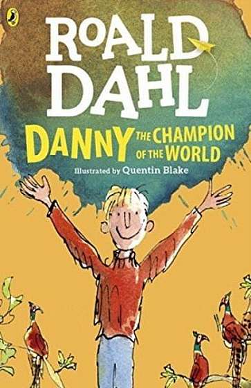 Danny the Champion of the World - Paperback - Roald Dahl - Penguin Random House Children's UK