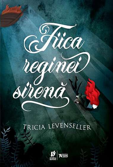 Fiica reginei sirenă - Paperback brosat - Tricia Levenseller - Storia Books