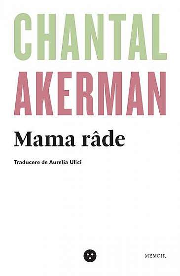 Mama râde - Paperback - Chantal Akerman - Black Button Books