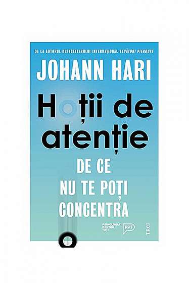 Hoții de atenție - Paperback brosat - Johann Hari - Trei