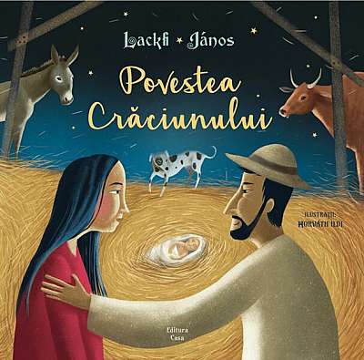 Povestea Crăciunului - Paperback brosat - Lackfi János - Casa