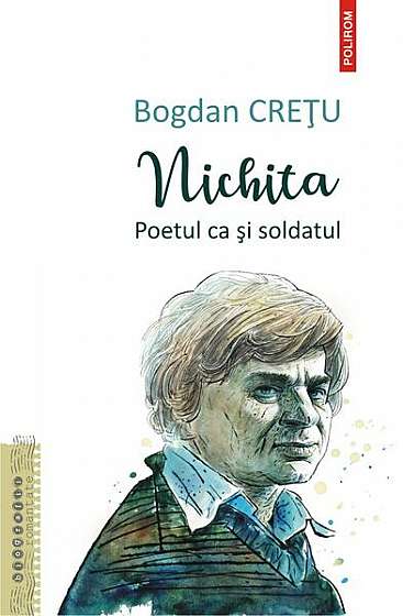Nichita - Paperback brosat - Bogdan Creţu - Polirom