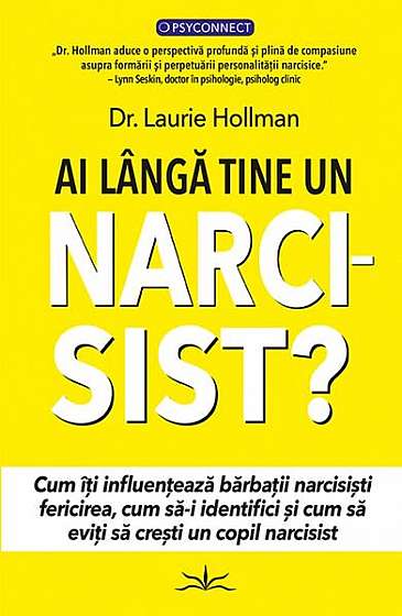 Ai lângă tine un NARCISIST? - Paperback brosat - Dr. Laurie Hollman - Prestige