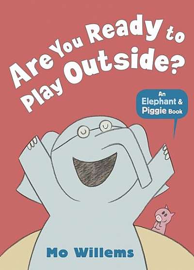 Are You Ready to Play Outside? - Paperback - Mo Willems - Walker Books Ltd