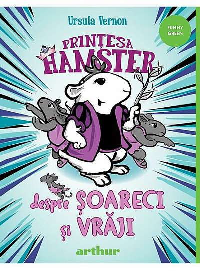 Despre șoareci și vrăji. Prințesa Hamster (Vol. 2) - HC - Hardcover - Ursula Vernon - Arthur