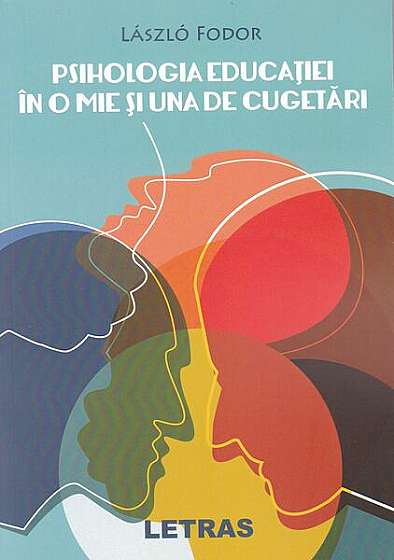 Psihologia educației în o mie și una de cugetări - Paperback - László Fodor - Letras