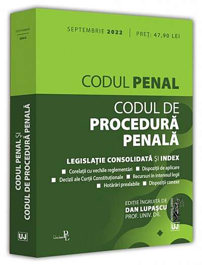 Codul penal și codul de procedură penală: septembrie 2022 - Paperback brosat - Dan Lupaşcu - Universul Juridic