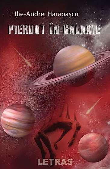 Pierdut în Galaxie - Paperback brosat - Ilie-Andrei Harapașcu - Letras