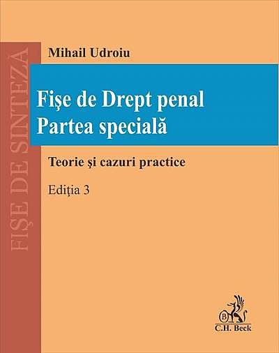 Fișe de Drept penal. Partea specială. Ediția 3 - Paperback brosat - Mihail Udroiu - C.H. Beck