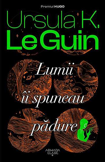 Lumii îi spuneau pădure - Paperback brosat - Ursula K. Le Guin - Nemira