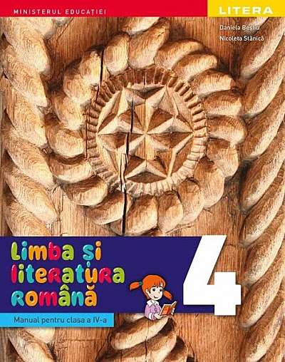 Limba și literatura română. Manual. Clasa a IV-a - Paperback brosat - Daniela Beşliu, Nicoleta Stănică - Litera