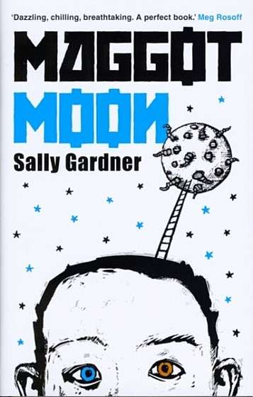 Maggot Moon - Paperback brosat - Sally Gardner - Hot Key Books