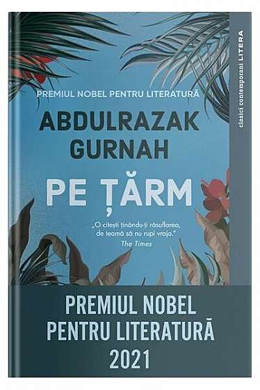 Pe țărm - Paperback brosat - Abdulrazak Gurnah - Litera