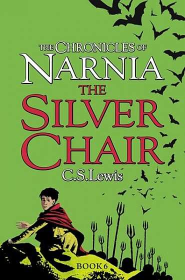 The Chronicles of Narnia 6: The Silver Chair - Paperback - Clive Staples Lewis - Harper Collins Publishers Ltd.