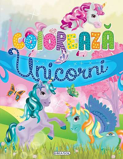 Colorează - Unicorni - Paperback - *** - Girasol