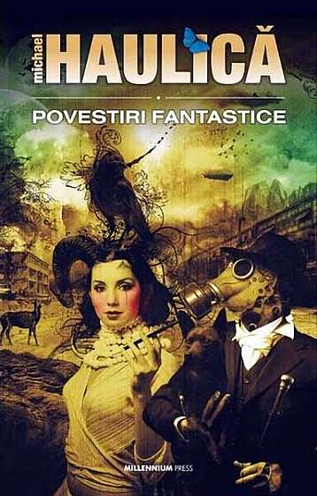 Povestiri fantastice - Paperback brosat - Michael Haulică - Millenium Books