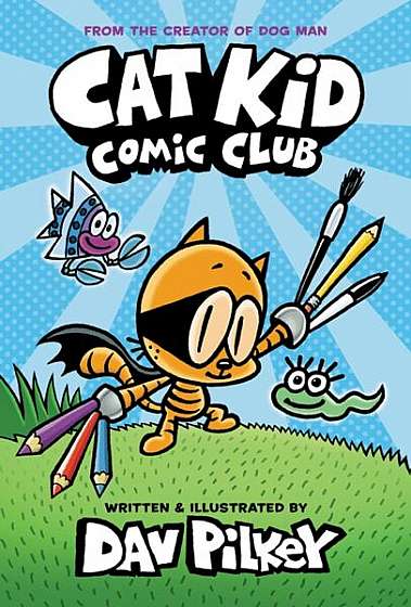 Cat Kid Comic Club - Hardcover - Dav Pilkey - Scholastic