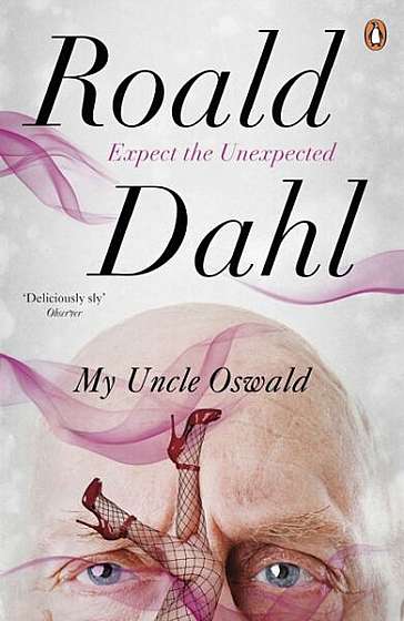 My Uncle Oswald - Paperback - Roald Dahl - Penguin Books Ltd