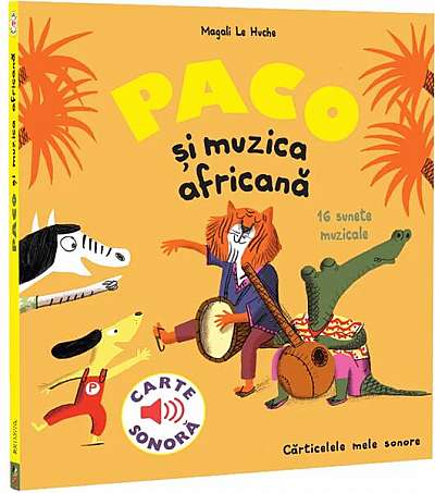 Paco și muzica africană - Hardcover - Magali Le Huche - Katartis