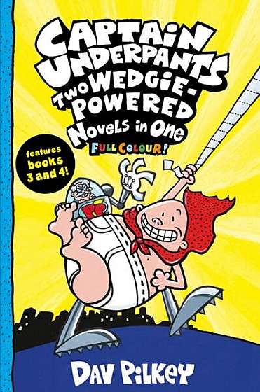 Captain Underpants: Two Wedgie-Powered Novels in One - Paperback - Dav Pilkey - Scholastic