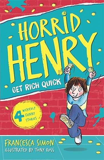 Horrid Henry 5: Get Rich Quick - Paperback brosat - Francesca Simon - Hachette