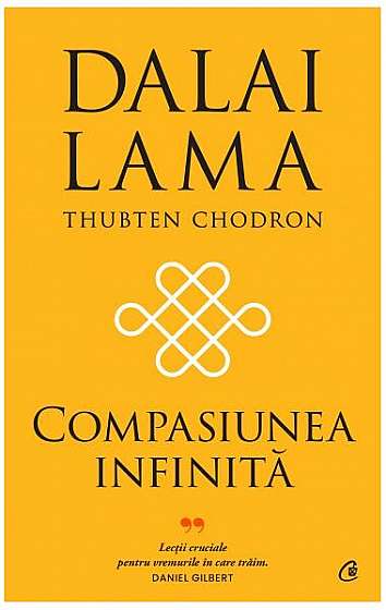 Compasiunea infinită - Hardcover - Dalai Lama, Thubten Chodron - Curtea Veche