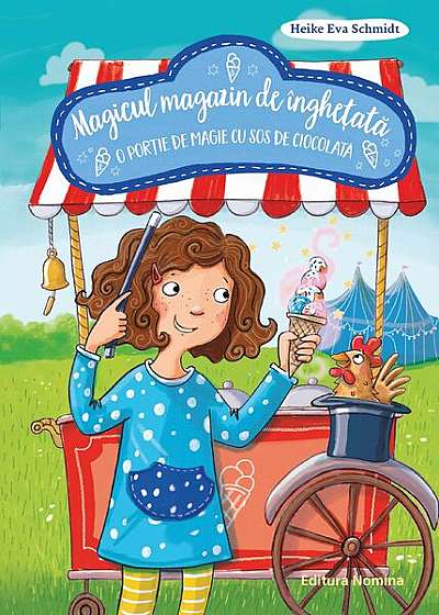 O porție de magie cu sos de ciocolată. Magicul magazin de înghețată (Vol. 2) - Hardcover - Heike Eva Schmidt - Nomina