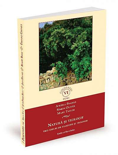 Natură și teologie. Trei eseuri de filozofie și teologie - Paperback brosat - Angela Franks, Mary Taylor, Simon Oliver - Ratio et Revelatio