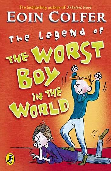 Coperta cărții The Legend of the Worst Boy in the World - Paperback - Eoin Colfer - Penguin Random House Children's UK