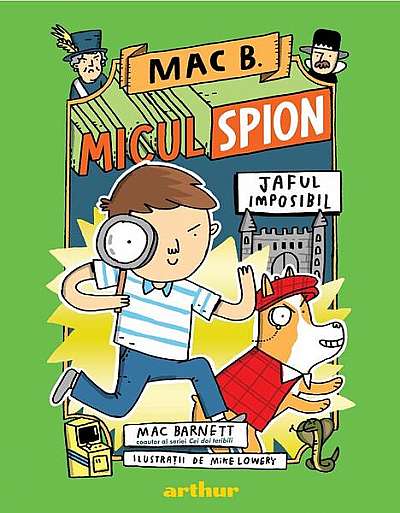 Jaful imposibil. Mac B: Micul spion (Vol. 2) - HC - Hardcover - Mac Barnett - Arthur