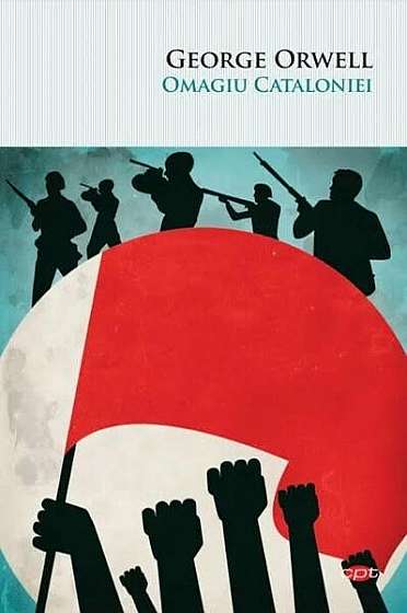Omagiu Cataloniei (Carte pentru toți) - Paperback brosat - George Orwell - Litera