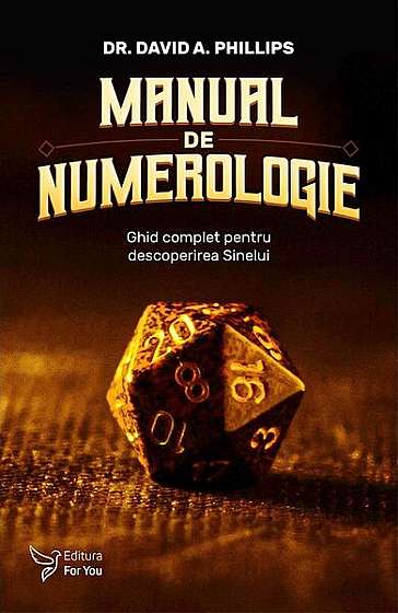 Manual de numerologie - Paperback brosat - David A. Phillips - For You