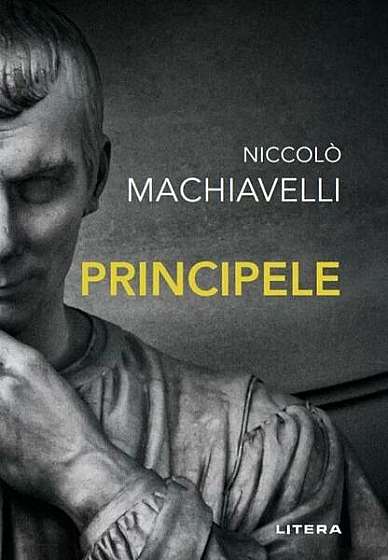 Principele - Paperback brosat - Niccolò Machiavelli - Litera