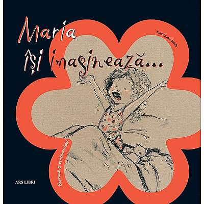Maria își imaginează... - Hardcover - Anna Obiols - Ars Libri