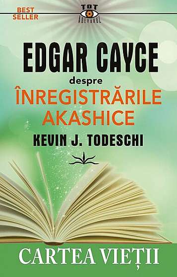 Edgar Cayce despre Înregistrările Akashice - Paperback brosat - Kevin J. Todeschi - Prestige