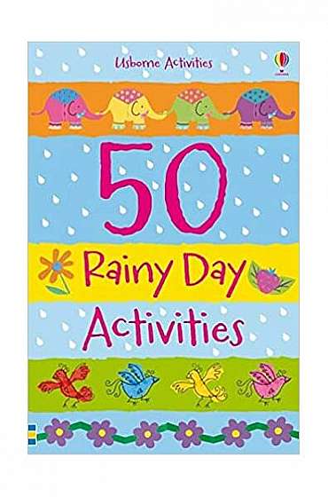 50 Rainy Day Activities - Paperback brosat - *** - Usborne Publishing