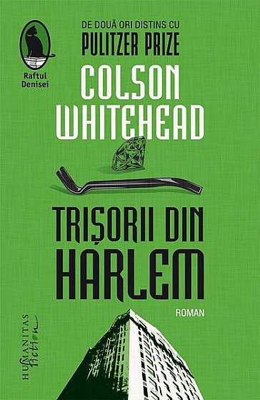 Trișorii din Harlem - Paperback brosat - Colson Whitehead - Humanitas Fiction