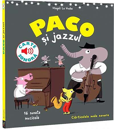 Paco și jazzul - Hardcover - Magali Le Huche - Katartis