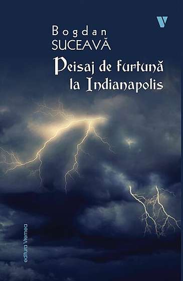 Peisaj de furtună la Indianapolis - Paperback brosat - Bogdan Suceavă - Vremea