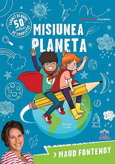 Misiunea planeta - Paperback brosat - Maud Fontenoy - Didactica Publishing House