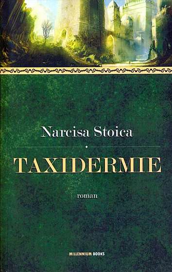 Taxidermie - Paperback brosat - Narcisa Stoica - Millenium Books