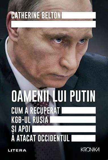 Oamenii lui Putin - Paperback brosat - Catherine Belton - Litera